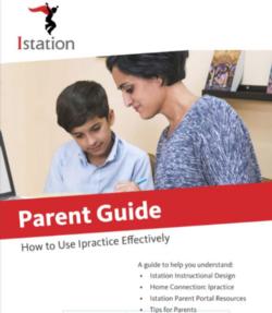 Istation Parent Guide to Ipractice 